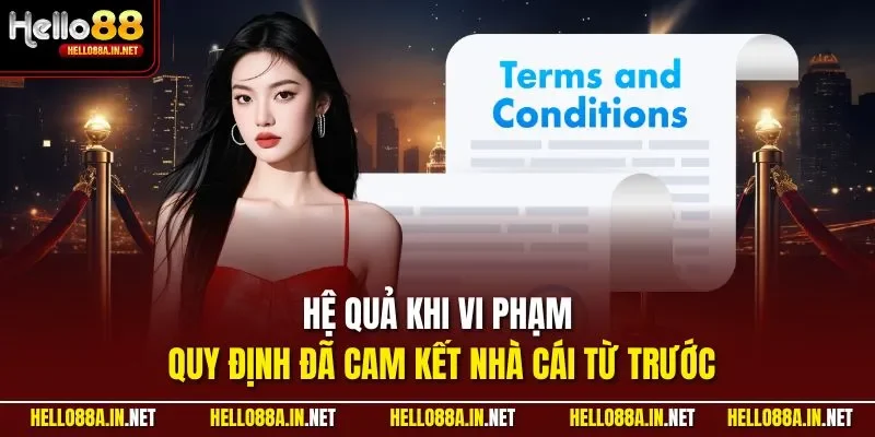 Hệ quả khi vi phạm quy định đã cam kết nhà cái từ trước